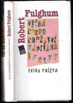 Robert Fulghum: Věčná dobrodružství Kapitána Školky
