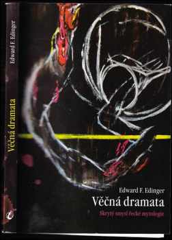 Edward F Edinger: Věčná dramata