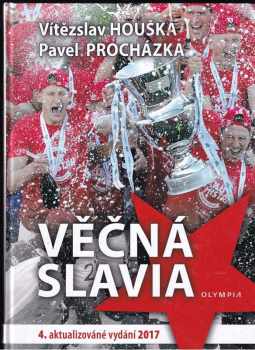 Věčná Slavia - Vítězslav Houška, Pavel Procházka (2017, Olympia) - ID: 1979082
