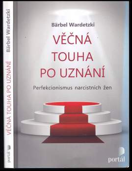 Bärbel Wardetzki: Věčná touha po uznání