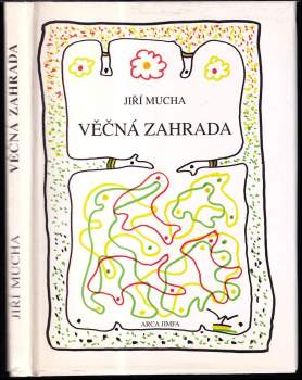 Jiří Mucha: Věčná zahrada