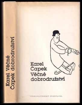Věčné dobrodružství - Karel Čapek, Rudolf Skřeček, Jarmila Víšková, Zdeňka Nováková (1984, Československý spisovatel) - ID: 658238