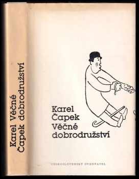 Karel Čapek: Věčné dobrodružství