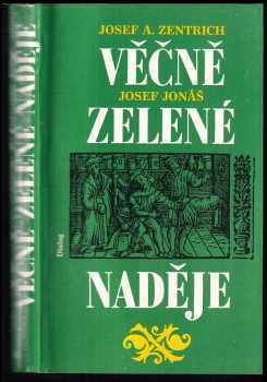 Věčně zelené naděje - Josef Jonas, Josef Antonín Zentrich (1990, Dialog) - ID: 488109