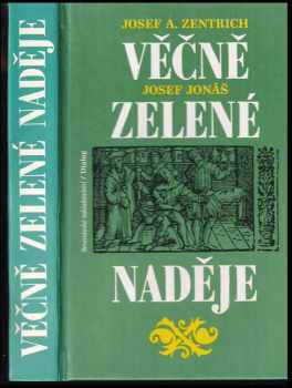 Věčně zelené naděje - Josef Jonas, Josef Antonín Zentrich (1990, Dialog) - ID: 835464