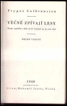 Trygve Gulbranssen: Věčně zpívají lesy : Trochu vyprávění z doby od let 1760 asi do roku 1810