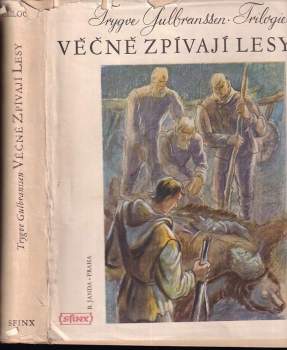 Věčně zpívají lesy : románová trilogie