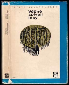 Trygve Gulbranssen: Věčně zpívají lesy