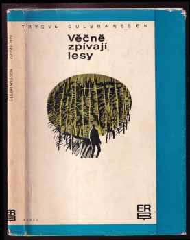 Trygve Gulbranssen: Věčně zpívají lesy