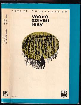 Věčně zpívají lesy : 1. díl - Trygve Gulbranssen (1969, Práce) - ID: 818994
