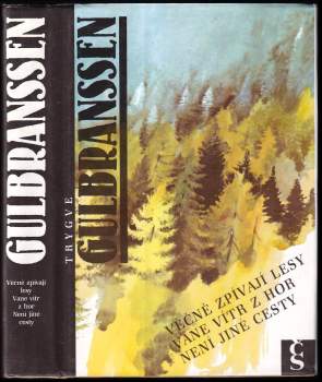 Věčně zpívají lesy ; Vane vítr z hor ; Není jiné cesty