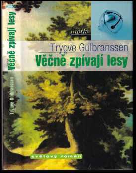 Věčně zpívají lesy - Trygve Gulbranssen (2000, Motto) - ID: 573781