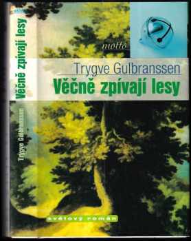 Trygve Gulbranssen: Věčně zpívají lesy