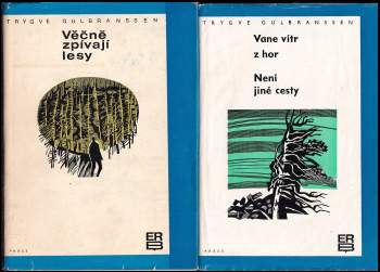 Trygve Gulbranssen: Věčně zpívají lesy + Vane vítr z hor + Není jiné cesty