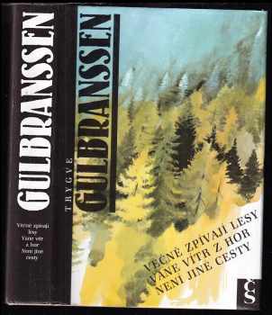 Věčně zpívají lesy ; Vane vítr z hor ; Není jiné cesty