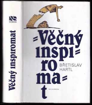 Břetislav Hartl: Věčný inspiromat, aneb, Kniha podnětů, jistot a pochybností