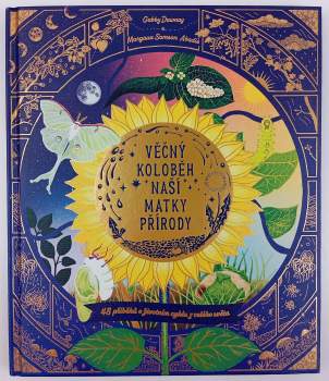 Gabby Dawnay: Věčný koloběh naší matky přírody