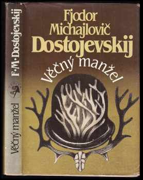 Fedor Michajlovič Dostojevskij: Věčný manžel