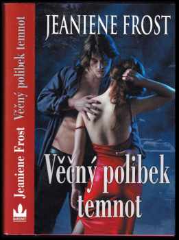 Jeaniene Frost: Věčný polibek temnot