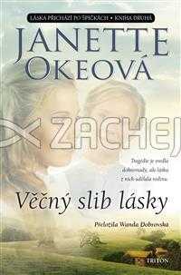 Janette Oke: Věčný slib lásky