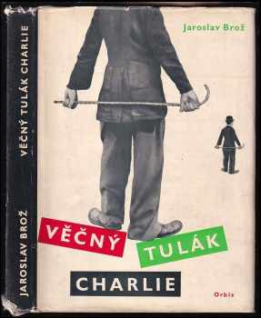 Věčný tulák Charlie - Jaroslav Brož (1961, Orbis) - ID: 638071