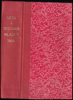 Věda a technika mládeži, KOMPLETNÍ ROČNÍK 1968, Číslo 1 - 26