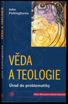 J. C Polkinghorne: Věda a teologie
