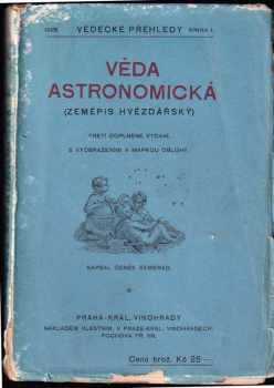 Věda astronomická s přehledem souhvězdí severní oblohy, s jejich stručnou mythologií a příslušnou mapkou