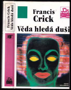 Francis Crick: Věda hledá duši