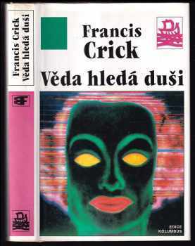 Francis Crick: Věda hledá duši