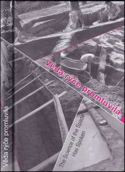 Věda rýče promluvila