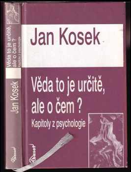 Jan Kosek: Věda je to určitě, ale o čem?