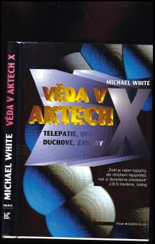 Michael White: Věda v aktech X