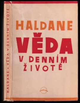 J. B. S Haldane: Věda v denním životě