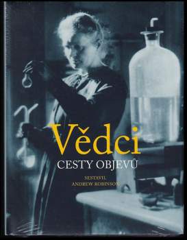 Vědci : cesty objevů