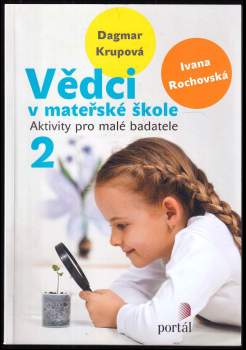 Ivana Rochovská: Vědci v mateřské škole 2
