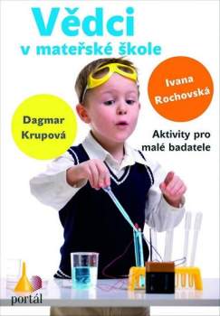 Ivana Rochovská: Vědci v mateřské škole
