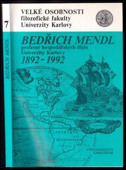 Vědecká konference k 100. výročí narození Bedřicha Mendla prvního profesora hospodářských dějin Univerzity Karlovy 1892-1992