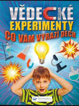 Vědecké experimenty, co vám vyrazí dech