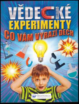 Vědecké experimenty, co vám vyrazí dech