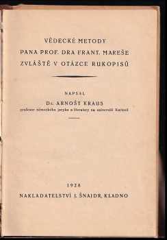 Arnošt Vilém Kraus: Vědecké metody pana prof. Dra. Frant. Mareše zvláště v otázce Rukopisů