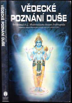 A. Č. Bhaktivédanta Swami Prabhupáda: Vědecké poznání duše