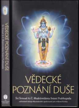 A. Č. Bhaktivédanta Swami Prabhupáda: Vědecké poznání duše