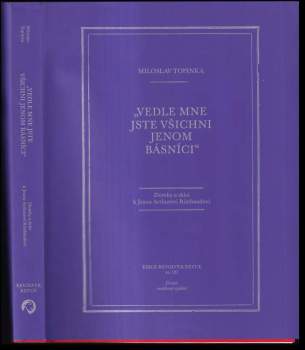 "Vedle mne jste všichni jenom básníci"