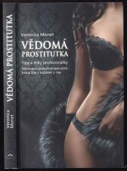 Veronica Monet: Vědomá prostitutka