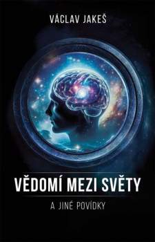 Vědomí mezi světy a jiné povídky