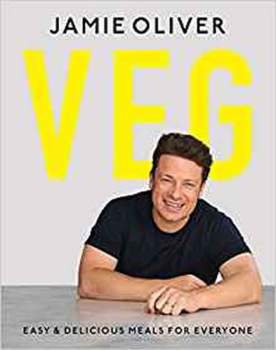 Jamie Oliver: Veg : Easy & Delicious Meals for Everyone