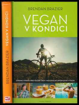 Brendan Brazier: Vegan v kondici