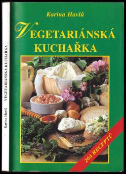 Vegetariánská kuchařka : 264 receptů