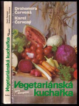 Karel Červený: Vegetariánská kuchařka pro dospělé